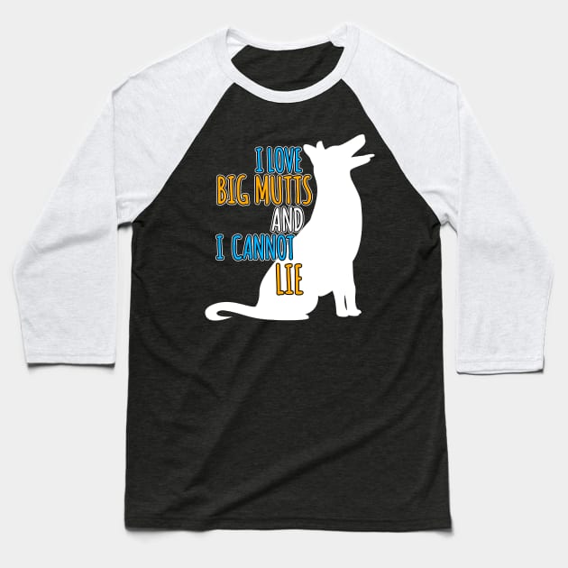 I Like Big Mutts and I Cannot Lie | Dog Mama Shirt, Dog Mom Shirts, Dog Lover shirt, Funny shirts, dog lover shirt, Fur Mama Shirt. Baseball T-Shirt by johnii1422